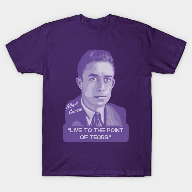 Albert Camus Portrait and Quote T-Shirt by Slightly Unhinged